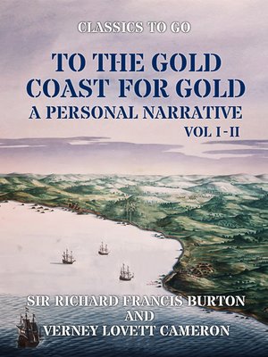 cover image of To the Gold Coast for Gold a Personal Narrative, Volume 1-2